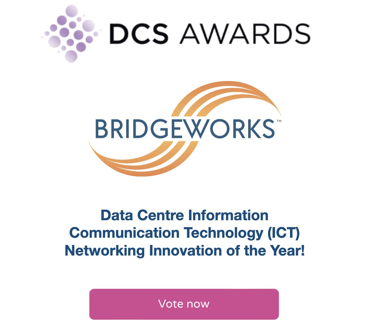 RT @BridgeworksLtd: VOTE NOW for Bridgeworks in the prestigious @DCSAwards! We are nominated for #DataCentre #ICT Networking Innovation of the year! dcsawards.com/vote #WANAcceleration #WAN #Storage #DataStorage #Latency #AI #DCSAwards #DataMana…