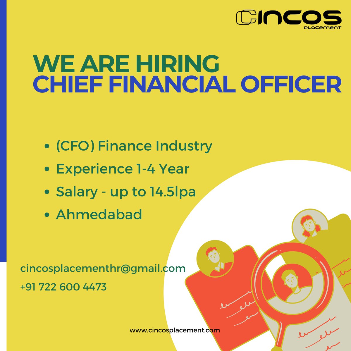 Job Opening for Chief Financial Officer
Apply now!

Call Now: +91 7226004473
Send cv on email : cincosplacementhr@gmail.com

#CFO #ChiefFinancialOfficer #FinanceExecutive #FinanceLeaders #placementagencyinahmedabad #BestPlacementConsultancyInAhmedabad #JobPlacementInAhmedabad