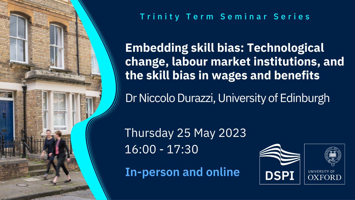 @niccolodurazzi from @uoessps and @uoesocialpolicy will present a seminar on 'Embedding skill bias: Technological change, labour market institutions, and the skill bias in wages and benefits' this Thursday May 25th! talks.ox.ac.uk/talks/id/57f29…