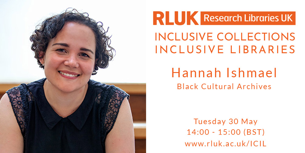 Join #RLUKICIL next Tuesday (30 May) to hear Hannah Ishmael give a talk on @bcaheritage approaches to inclusion & diversity in collections.

#RLUKICIL virtual events are free to attend & open to all.

🎟️Sign up for this event at bit.ly/RLUKICIL