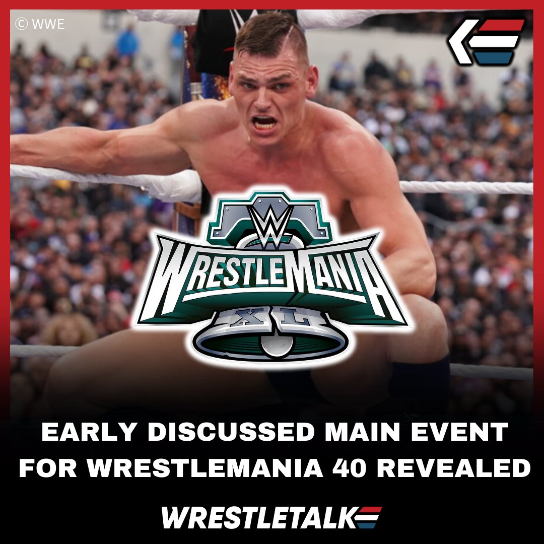 Early Discussed Main Event For WrestleMania 40 Revealed - WrestleTalk