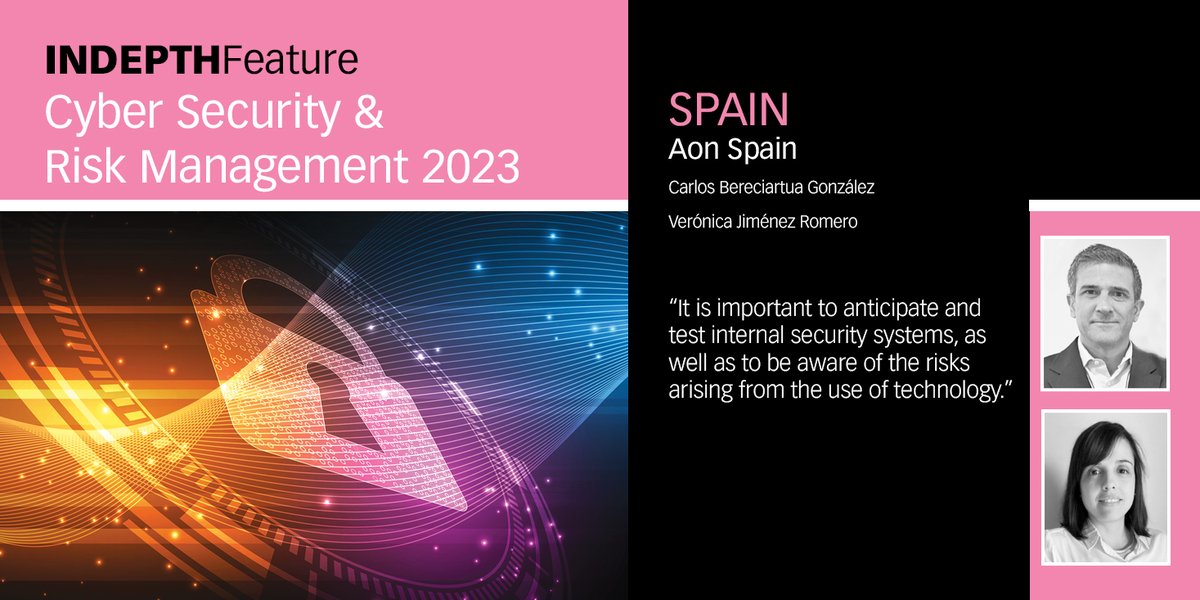 RT <a href="/fw_livingstone/">Peter Livingstone</a>: Carlos Bereciartua González and Verónica Jiménez Romero at <a href="/Aon_plc/">Aon</a> cover the Spain chapter in our “INDEPTH FEATURE: Cyber Security &amp; Risk Management 2023” report, sharing their thoughts on recent trends &amp; developments: …