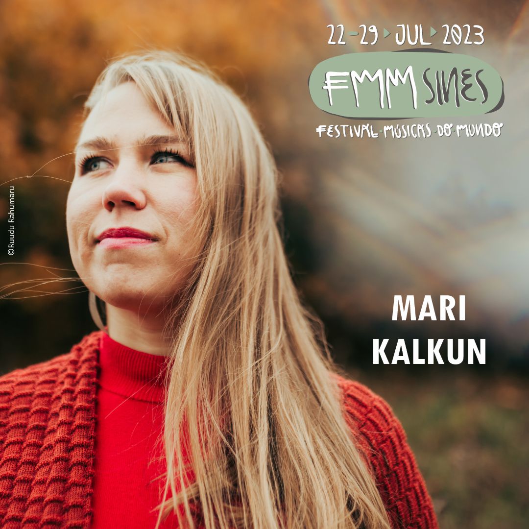 Magia báltica, com Mari Kalkun 🇪🇪 no FMM Sines 2023.

📌 24 de julho, no palco INATEL, em Porto Covo
