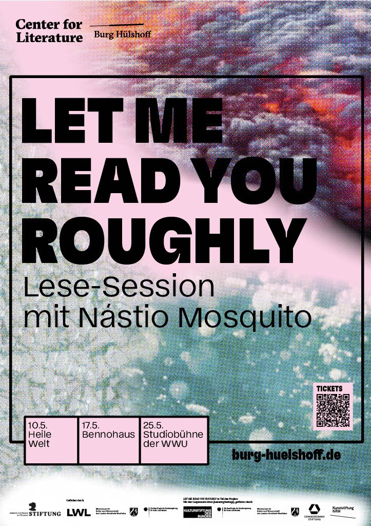 We are thrilled to host a reading session with @NastioMosquito and @cfl_offiziell on May 25, 9:00pm at the Studiobühne @WWU_Muenster 📚🤩! Tickets and info here: burg-huelshoff.de/en/programm/ka… #letmereadyouroughly