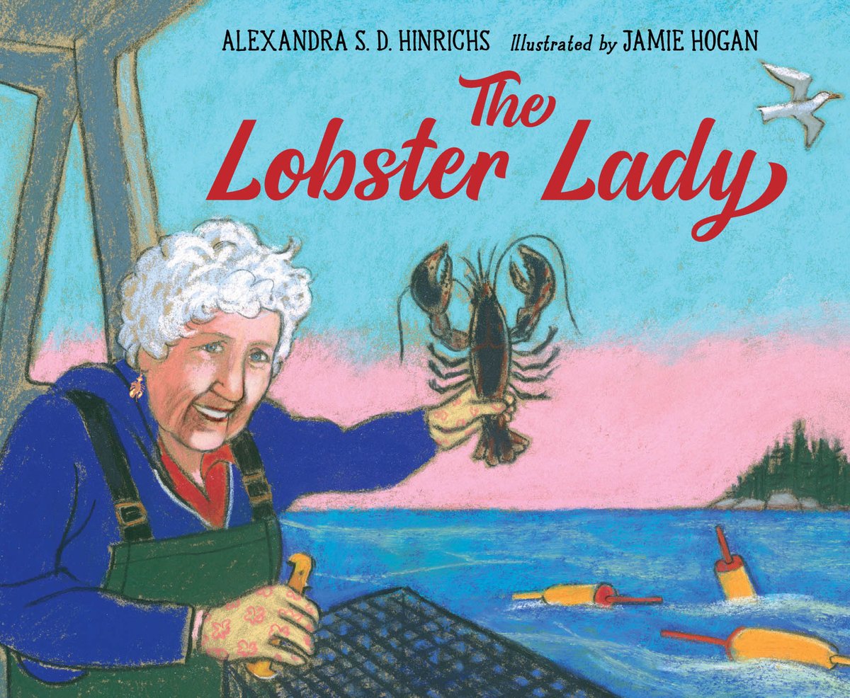 Happy Pub Day for Alexandra Hinrichs's wonderful picture book, THE LOBSTER LADY (Charlesbridge). Congratulations, Alexandra!