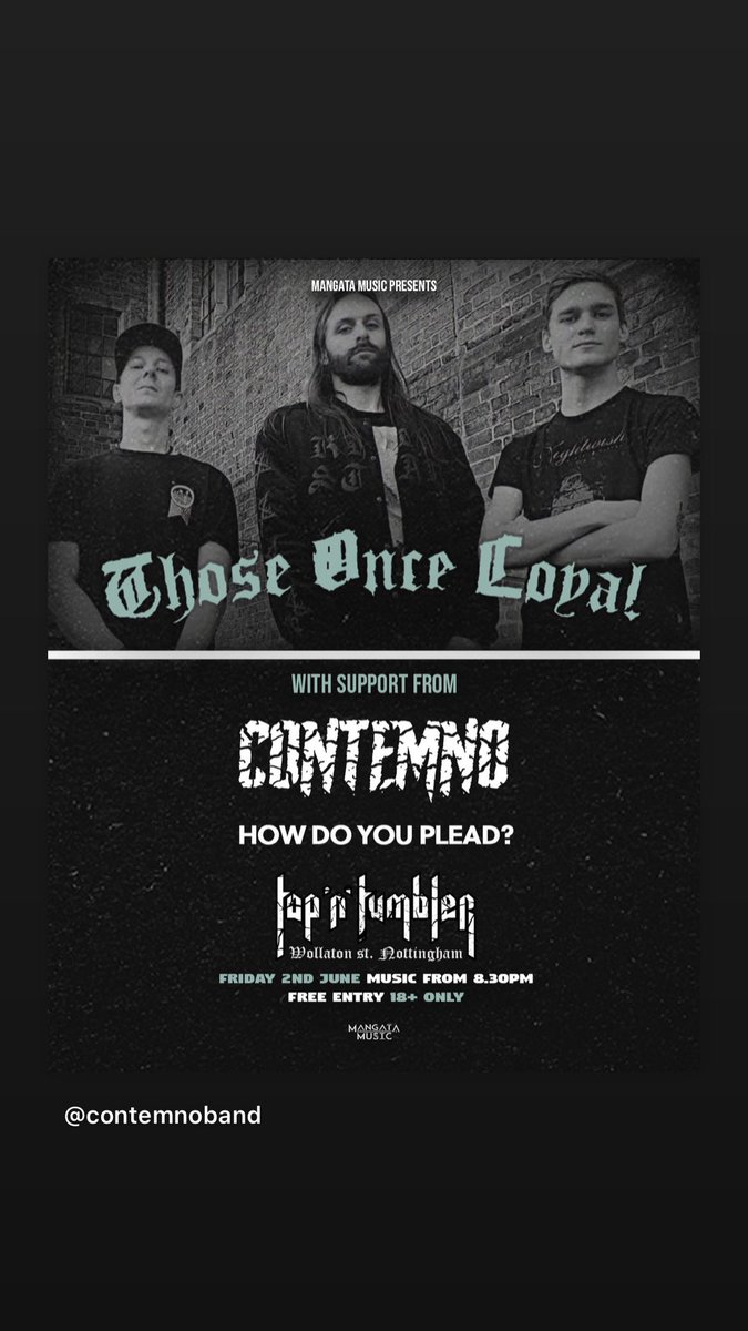 This show is not far away now…👀
<a href="/ThoseOnce/">Those Once Loyal</a> + How Do You Plead?
Tap N Tumbler #Nottingham 

Get a feel for our set  🎧
open.spotify.com/artist/41A85YG…

#metalcore #HeavyMetal #livemusic