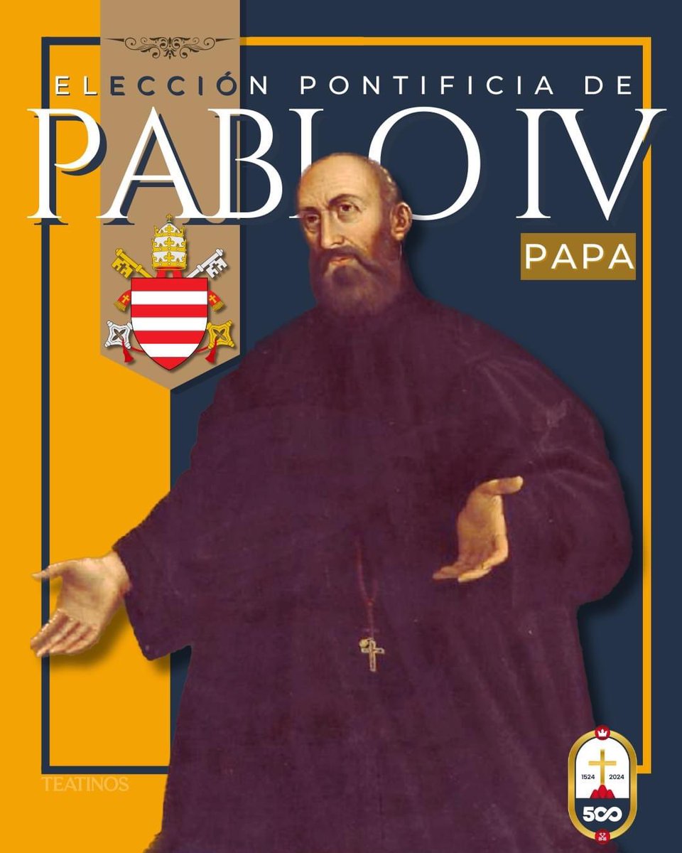 teatinos_org's tweet photo. El 23 de mayo de 1555, con casi 80 años de edad, Juan Pedro Carafa, C.R., co-fundador de los teatinos, es elegido el nuevo Sumo Pontífice de su era. Toma el nombre de "Pablo IV", y se convirtió en el primer Papa Teatino de la historia.

#teatinos #pabloIV #papa #hacialos500años https://t.co/2klscvy2XP