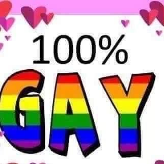 I’m 100% gay and I’m proud of it