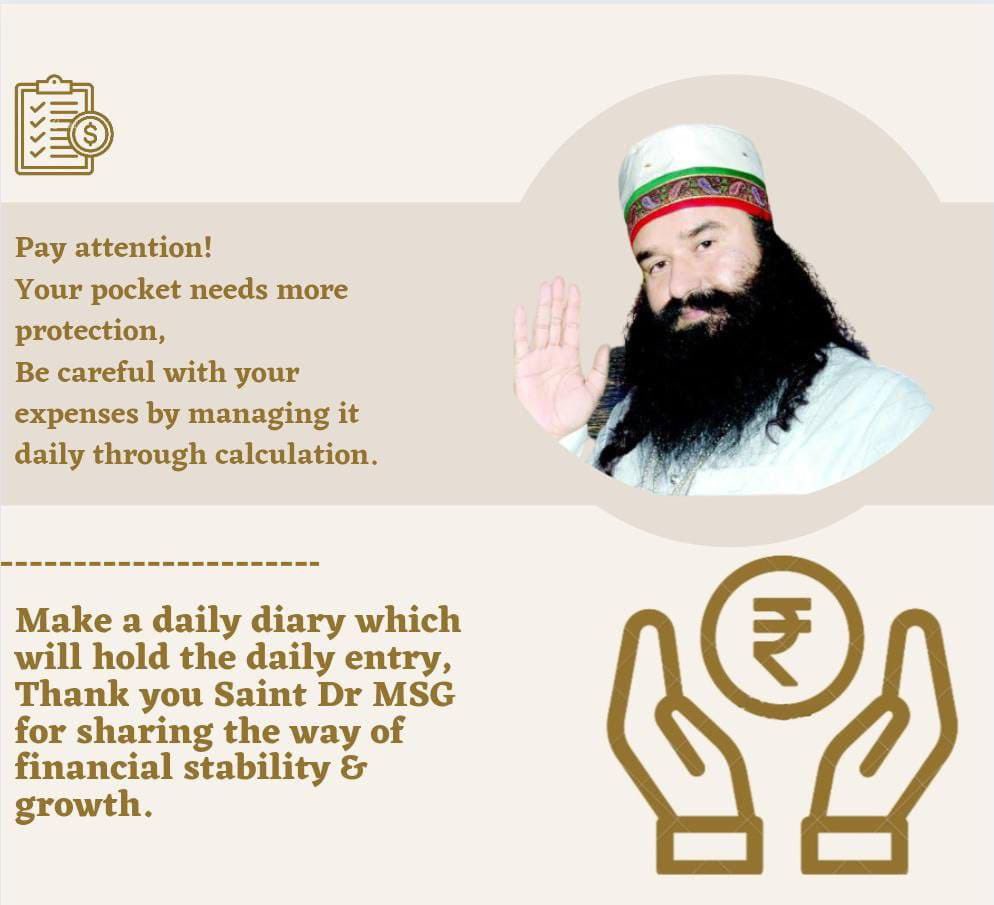 Saint @Gurmeetramrahim  Ji suggests useful #WaysToSave. These are valuable tips to manage your expenses. He says to keep a constant track on expenses & keep a daily written record of it so that at the end one can rethink on his extravagances & avoid it in future.