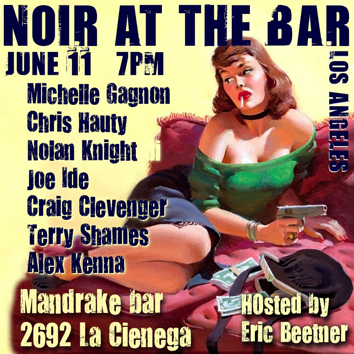 This Sunday Noir at the Bar celebrates 12 years in Los Angeles. How many have you been to? Never too late for your first time with @ChrisHauty @Michelle_Gagnon @CraigClevenger @AlexKenna9 @TerryShames @JoeIdeAuthor Books for sale by @book_jewel