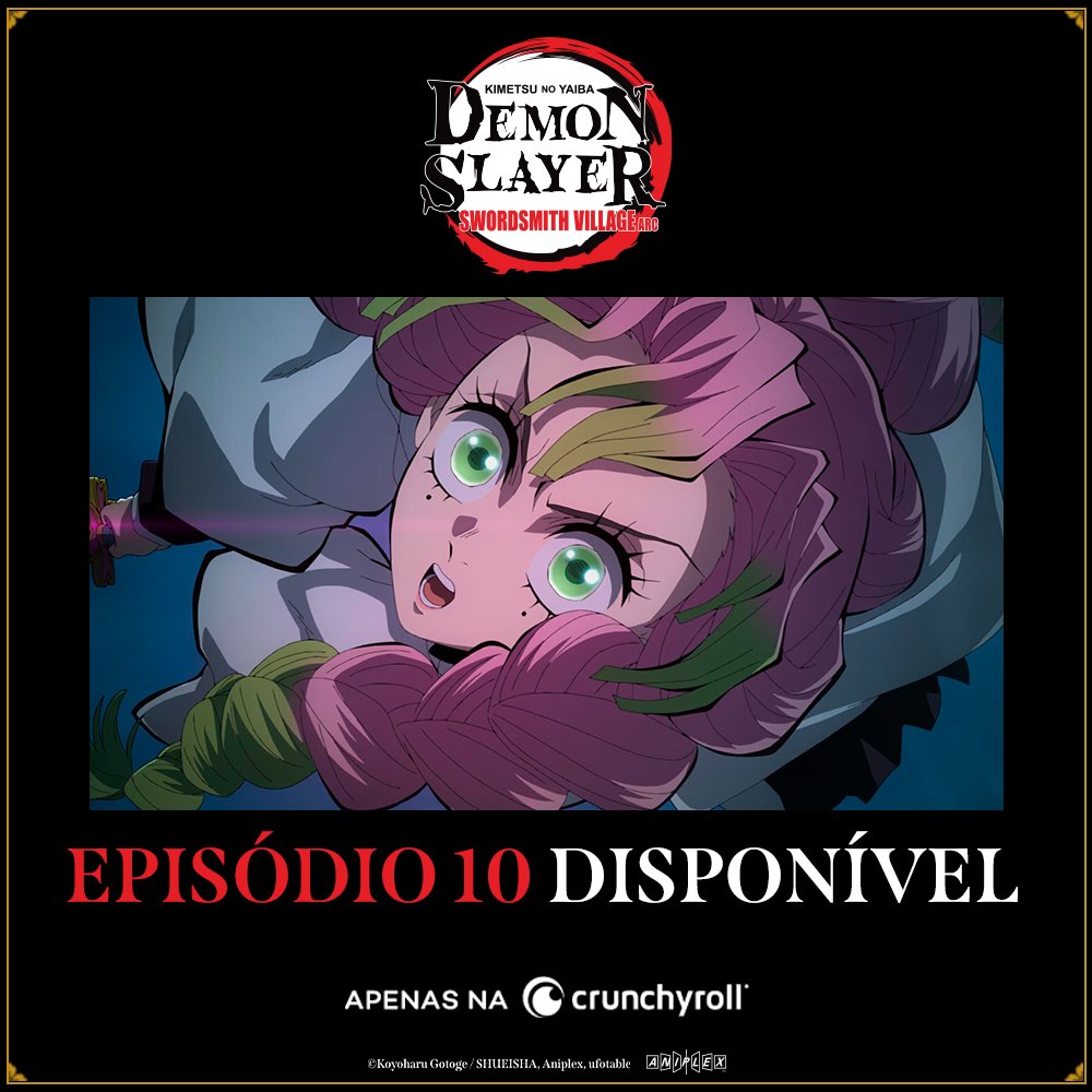 Crunchyroll.pt - 👅🔥 (Anime: Demon Slayer: Kimetsu no Yaiba Swordsmith  Village Arc, Novos episódios todos os domingos às 15h30 (BRT) aqui na  Crunchyroll)