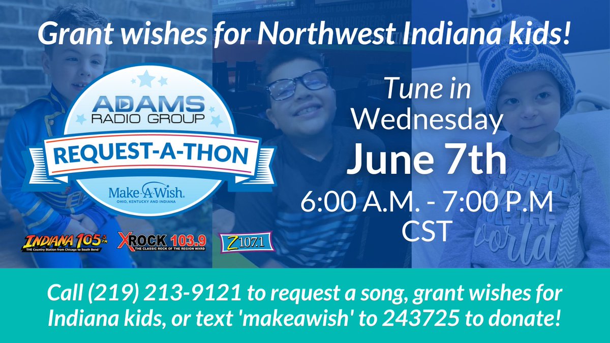 Tune in TOMORROW June 7 to the #AdamsRadioGroup #MakeAWish #RequestAThon on @xrock1039 @Z1071fm @indiana105 🔗 Donate: oki.wish.org/nwin 🔊 Listen live: 5:00 A.M. 📲 Call (219)213-9121 6:00 A.M. - 7:00 P.M. CST 💬 Text 'makeawish' to 243725
