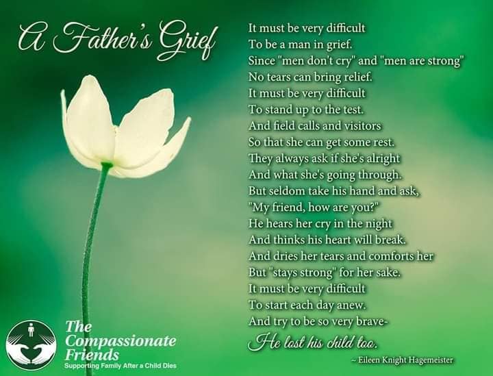 For grieving Dads... #Grief #LossOfALovedOne #LossOfAChild #Mourning #SpecialChild #MedicallyFragile #MedicallyComplex #MedicallyComplicated #Bereaved #BereavedFather #BereavedMother #BereavedParent #BereavedParents #SpecialNeedsChild #SpecialNeedsLoss