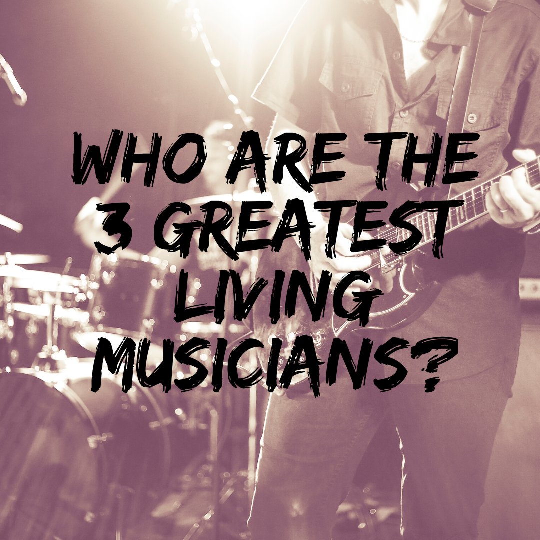 Who are the 3 greatest living musicians?

#musician    #musiclover    #musiclife    #musicislife    #famous
#RacingRealEstateAgent #BarrettRealEstate #StoneTreeRealEstateTeam #maricopaazrealestate #racingagent #arizonarealestate #phoenixrealestateagent #nascarfanrealtor