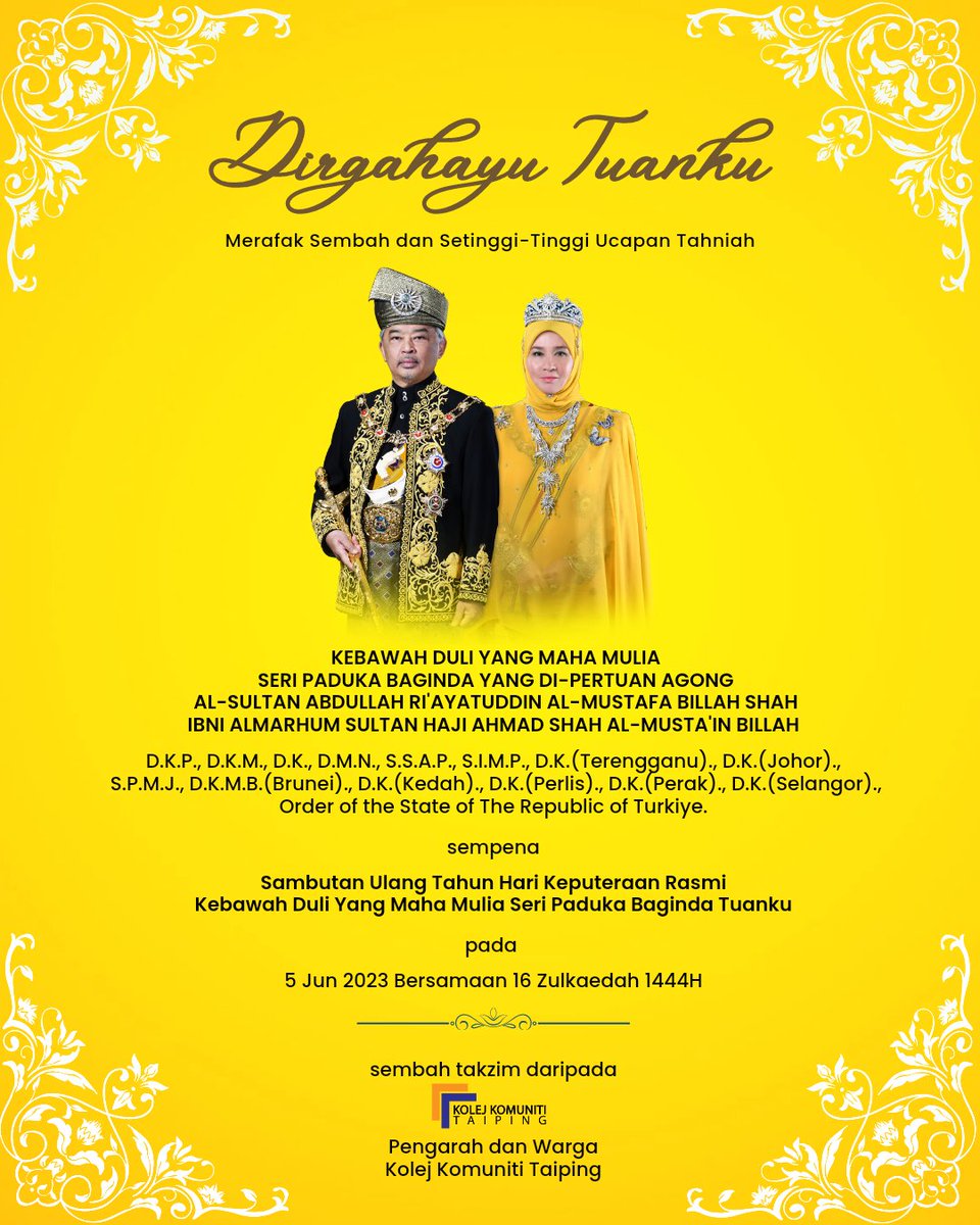 KKTAIPING's tweet photo. 𝐃𝐈𝐑𝐆𝐀𝐇𝐀𝐘𝐔 𝐓𝐔𝐀𝐍𝐊𝐔, 𝐃𝐀𝐔𝐋𝐀𝐓 𝐓𝐔𝐀𝐍𝐊𝐔
Semoga KDYMM Seri Paduka Baginda Tuanku berdua, Putera-putera, Puteri-puteri dan seluruh kerabat sentiasa berada dalam lindungan dan rahmat Allah SWT, dilanjutkan usia zaman dan berada dalam sihat walafiat selama-lamanya. https://t.co/I8G8uxwwoU