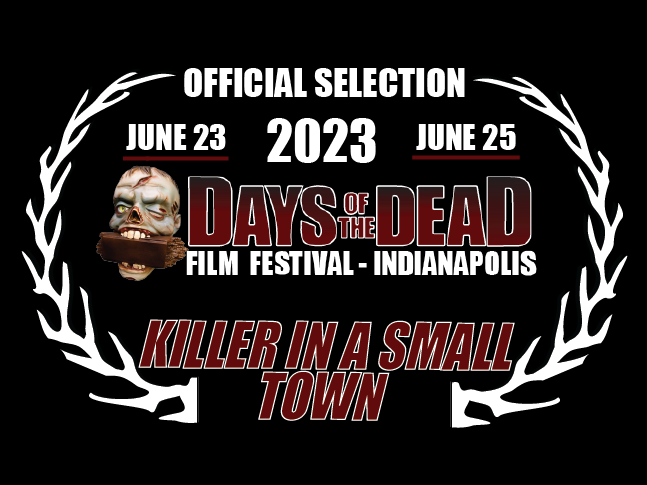Killer in a Small Town will be having a respectable first showing at <a href="/DaysOfTheDead13/">Days Of The Dead</a> film festival June 23-25. What is Killer in a Small Town? Well you'll have to attend #daysofthedeadfilmfest to find out. But I would not recommend going alone- for obvious reasons. 😱😱😱