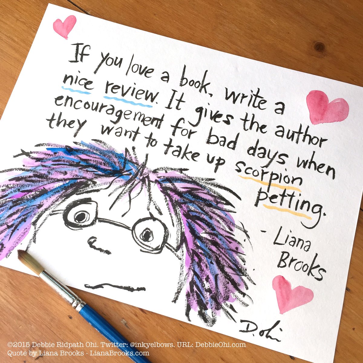 If you love a book, write a nice review. It gives the author encouragement on days they want to take up scorpion petting. - @LianaBrooks p.s. Even a single tweet about a book you like helps! If you can, include cover image & tag the author/illus/publisher.