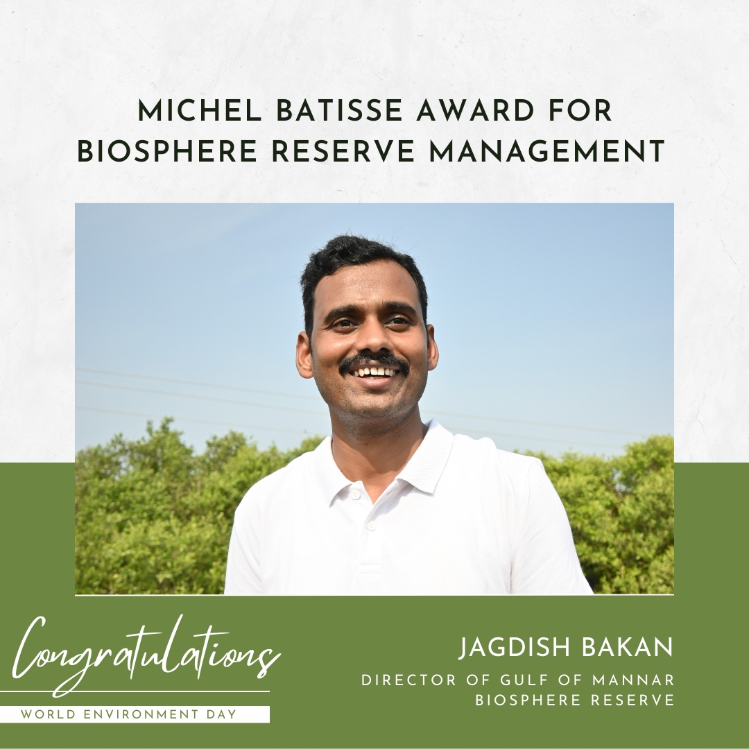 This #EnvironmentDay, we are so happy to announce that Jagdish Bakan, Director of Gulf of Mannar Biosphere Reserve will be awarded the 2023 #MichelBatisseAward for #BiosphereReserveManagement! @jagdishbakanIFS will present his case study at the award ceremony in Paris on June 14.