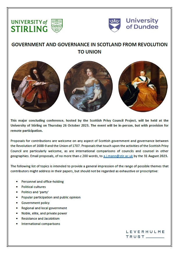 We are hosting a major conference to mark the end of the Scottish Privy Council Project. Paper proposals welcome on any aspect of early modern government and governance in Scotland, including international comparisons, but with special focus on c.1688-c.1707. Please share!