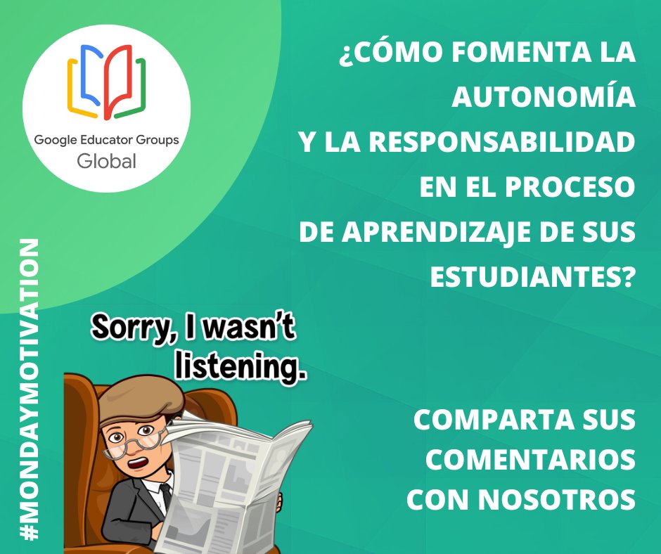 Saludos amig@s: ¿Cómo fomenta la autonomía y la responsabilidad en los procesos de aprendizaje de sus estudiantes? Comparta sus ideas. Utiliza: #MondayMotivation ¡Comunidad #Globalgeg que tengan excelente semana 😉 ! @javierbalan @GegObregon @GEGHispano @GegProgram