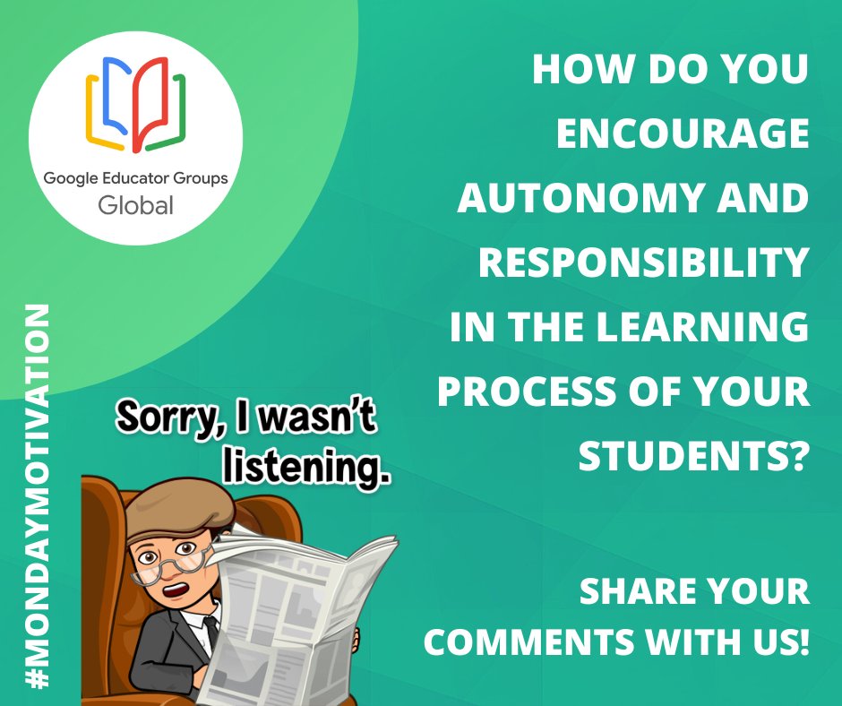 Hello folks! How do you encourage autonomy and responsibility in the learning process of your students? Share with us to know it. Members of #Globalgeg have a great Week 😉! Remember to add: #MondayMotivation @javierbalan @GegObregon @GEGHispano @GegProgram @GoogleForEdu