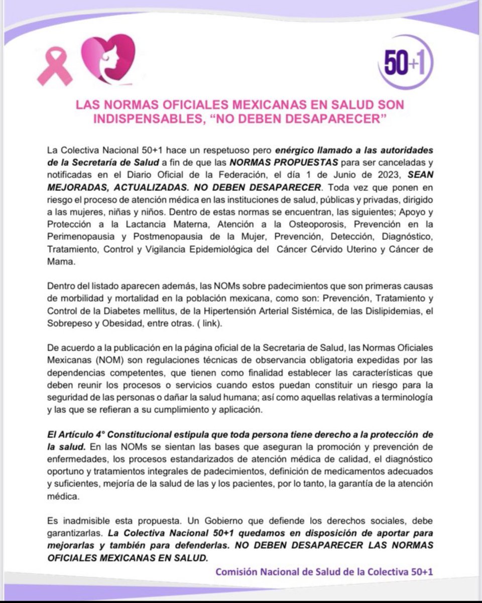 La Comisión Nacional de Salud de la Colectiva #50más1 hace un respetuoso pero enérgico llamado a las autoridades de <a href="/SSalud_mx/">SALUD México</a> a fin de que las NORMAS PROPUESTAS para ser canceladas y notificadas en el <a href="/DOF_SEGOB/">Diario Oficial DOF</a>, el día 1 de Junio de 2023, . “NO DEBEN DESAPARECER”.