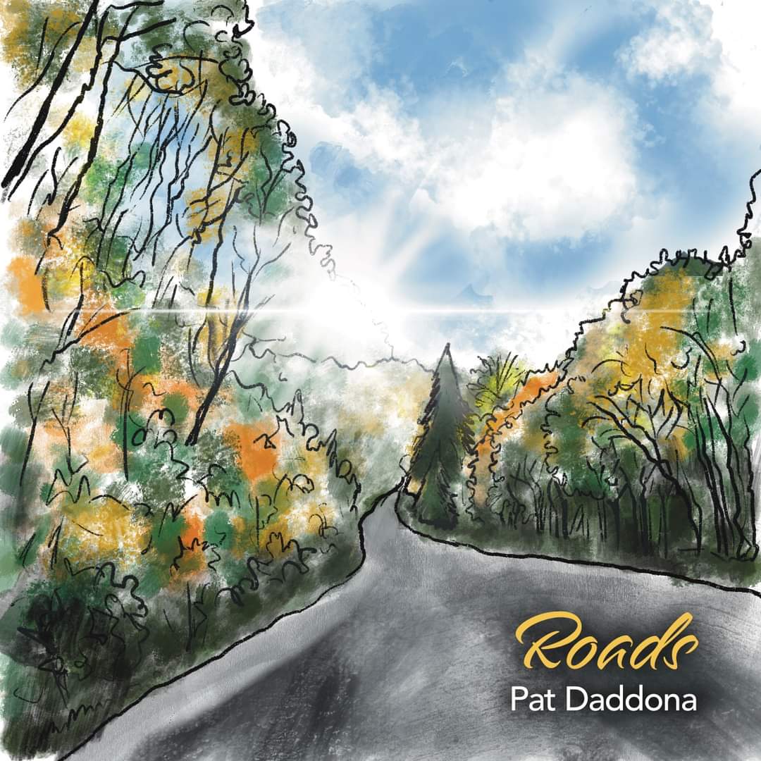 "Roads" Kickstarter album is live!
patdaddona.bandcamp.com
or
patdaddona.hearnow.com
Cover by Judy Tourangeau