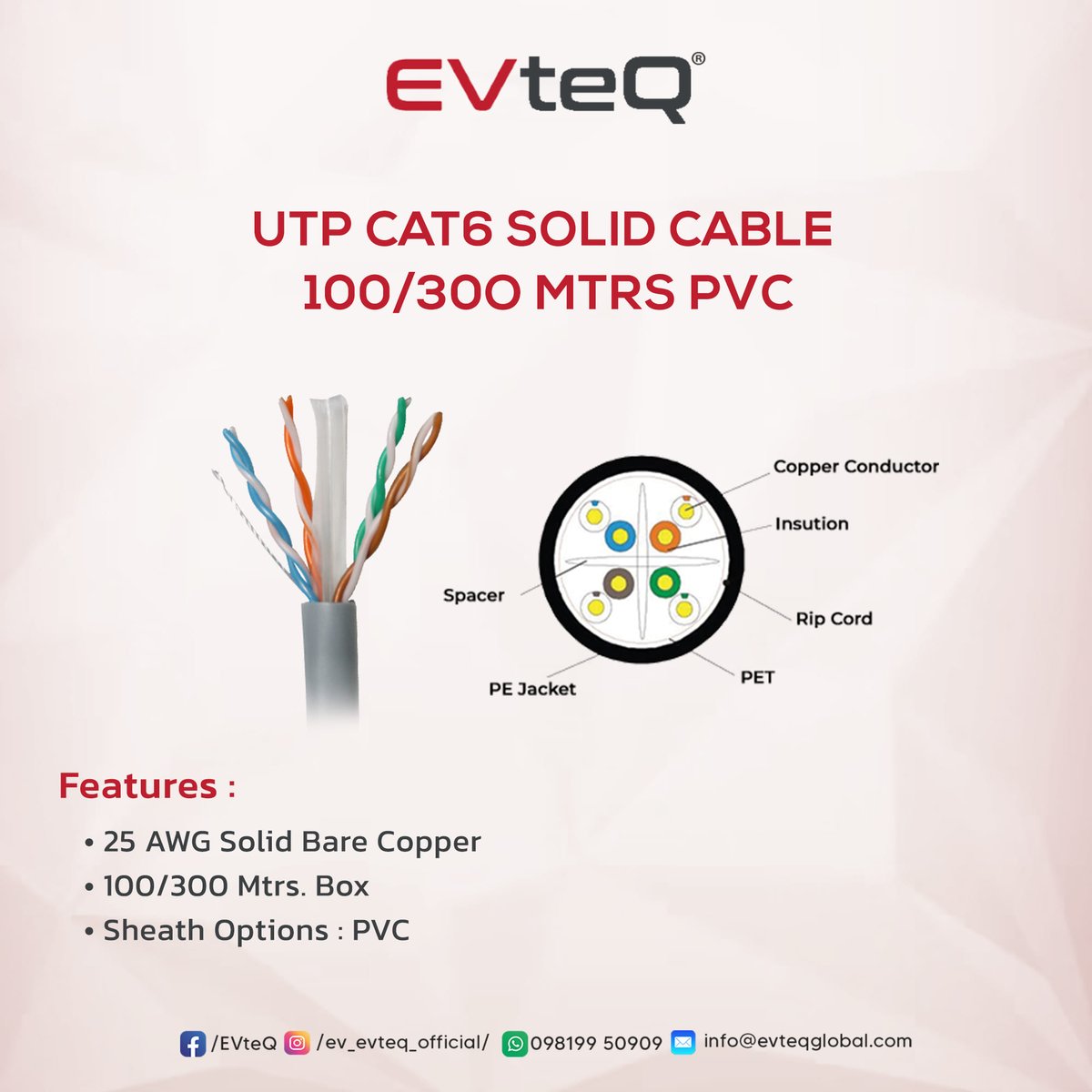 EVteQ's tweet image. #evteq #acesscontrol

UTP CAT6 Solid Cable 100/300 MTRS PVC

Features :

25AMG Solid Bare Copper
100/300 Mtrs Box
Sheath Options : PVC

----𝗙𝗼𝗿 𝗺𝗼𝗿𝗲 𝗱𝗲𝘁𝗮𝗶𝗹𝘀 ----
Call us on - 098199 50909