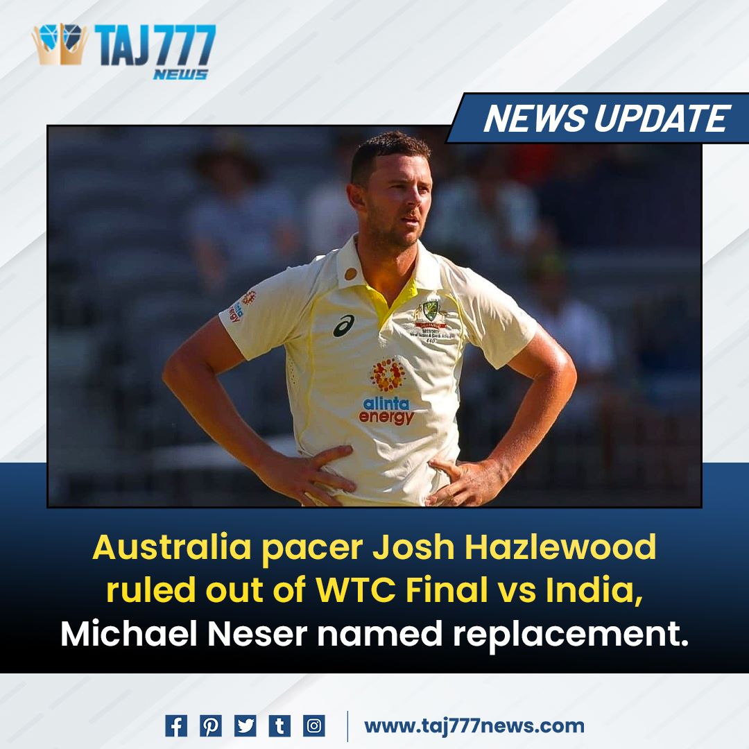 Josh Hazlewood has been ruled out of the WTC Final vs India due to a persistent Achilles Heel injury.

𝐕𝐢𝐬𝐢𝐭: taj777news.com

#taj777news #SportsNews #cricket #WTCFinal #WTC2023 #IndiavsAustralia #AUSvsIND #JoshHazlewood #cricketaustralia #testcricket