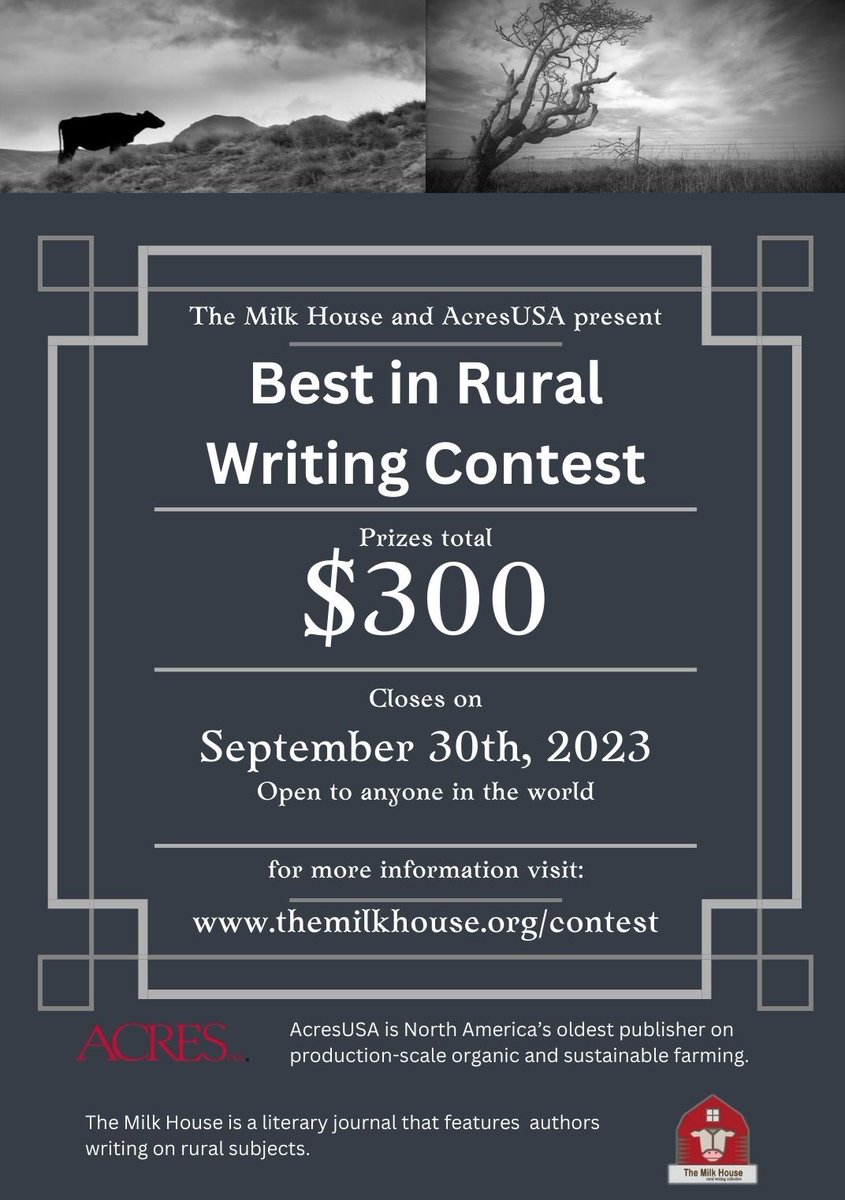 In conjunction with <a href="/AcresUSA/">Acres U.S.A.</a>, #TheMilkHouse is proud to present the first annual Best in Rural Writing contest.

Accepting fiction and nonfiction entries.

$300 in prizes.

Deadline: September 30th, 2023

Open to everyone (16 and over)

More details here: themilkhouse.org/contest/