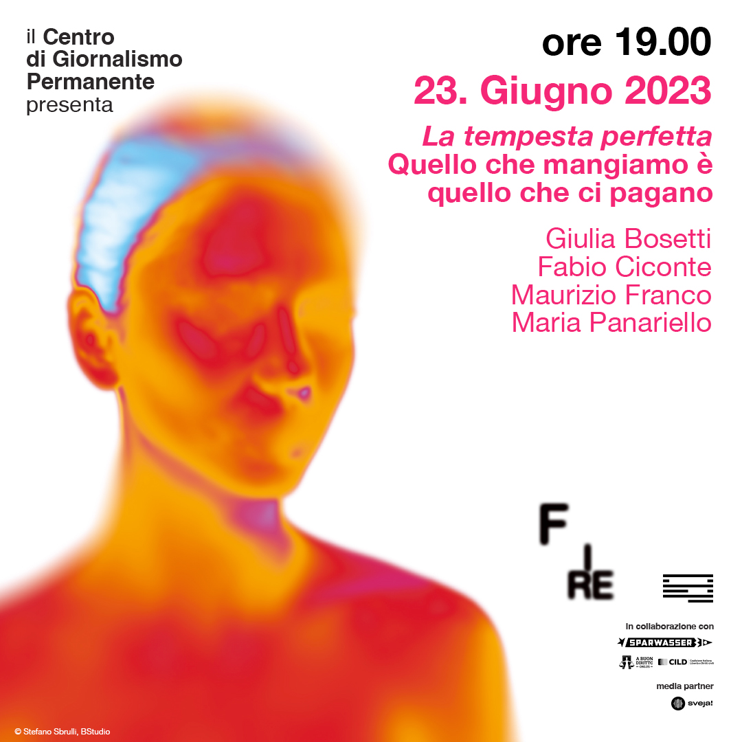 "La tempesta perfetta - Quello che mangiamo è quello che ci pagano", dibattito con Fabio Ciconte, Maurizio Franco, Maria Panariello e Giulia Bosetti

Venerdì 23 giugno, ore 19

📍Giardini Galafati, Metro C Pigneto, Roma