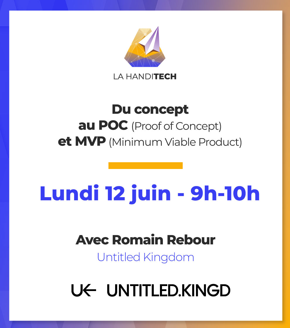 Webinaire : de l'idée au #POC (proof of concept) et #MVP (minimum viable product) , lundi 12 juin de 9h à 10h, avec notre partenaire Untitled Kingdom et Romain Rebour. 
Pour les entrepreneurs de l'écosystème #handitech et tous les autres ! urlz.fr/mbpu