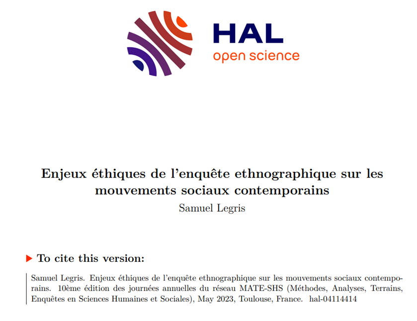 Samuel Legris (@samuellegris) on Twitter photo Ma communication sur les enjeux éthiques de l'enquête ethnographique sur les mouvements sociaux contemporains, réalisée lors des 10èmes journées annuelles du réseau <a href="/mate_shs_cnrs/">mate_shs_cnrs</a> à la <a href="/mshstoulouse/">MSHS TOULOUSE</a>, est disponible librement et gratuitement sur <a href="/hal_fr/">HAL archive ouverte</a>.
👉 hal.science/hal-04114414 Ma communication sur les enjeux éthiques de l'enquête ethnographique sur les mouvements sociaux contemporains, réalisée lors des 10èmes journées annuelles du réseau <a href="/mate_shs_cnrs/">mate_shs_cnrs</a> à la <a href="/mshstoulouse/">MSHS TOULOUSE</a>, est disponible librement et gratuitement sur <a href="/hal_fr/">HAL archive ouverte</a>.
👉 hal.science/hal-04114414