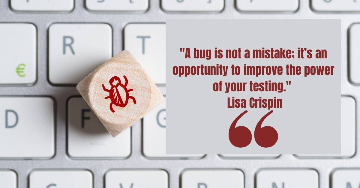 'A bug is not a mistake; it’s an opportunity to improve the power of your testing.' - Lisa Crispin
#Testing
#Quotes
#SoftwareTesting