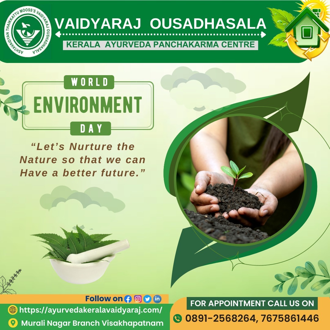 World Environment Day 
'Let's Nurture the Nature so that we can Have a better future.'

contact us: +91 7675861446
Visit: MURALI NAGAR BRANCH VISAKHAPATNAM'.
#ayurvedicdoctor #NaturalTreatment #doctor #treatment #ayurvedicdoctor #UNNIKRISHNANNAIR
#ayurveda #ayurvediclifestyle