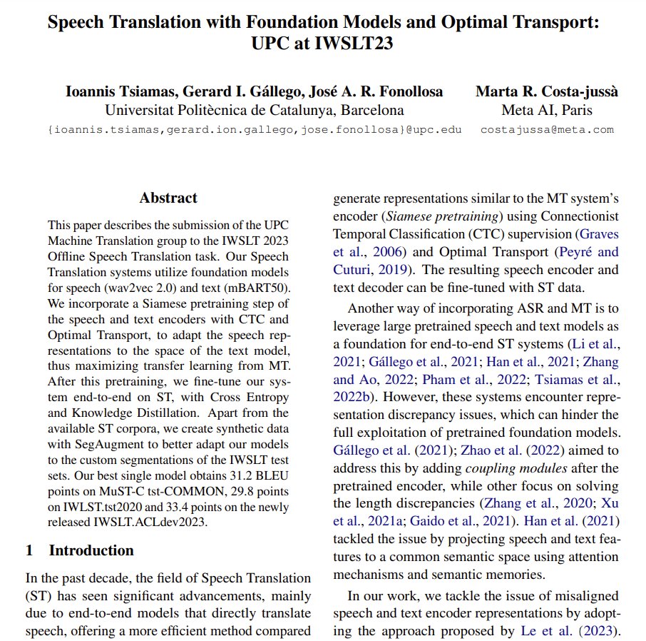 JohnTsiamas's tweet photo. Excited to share our submission to #IWSLT 2023. We utilized large speech &amp; text foundation models, and pretrained them with Optimal Transport to adapt the speech representations to the text space, before supervised ST fine-tuning.

Check our method here: https://t.co/8iMJror1vU https://t.co/TCn7LsMPR6