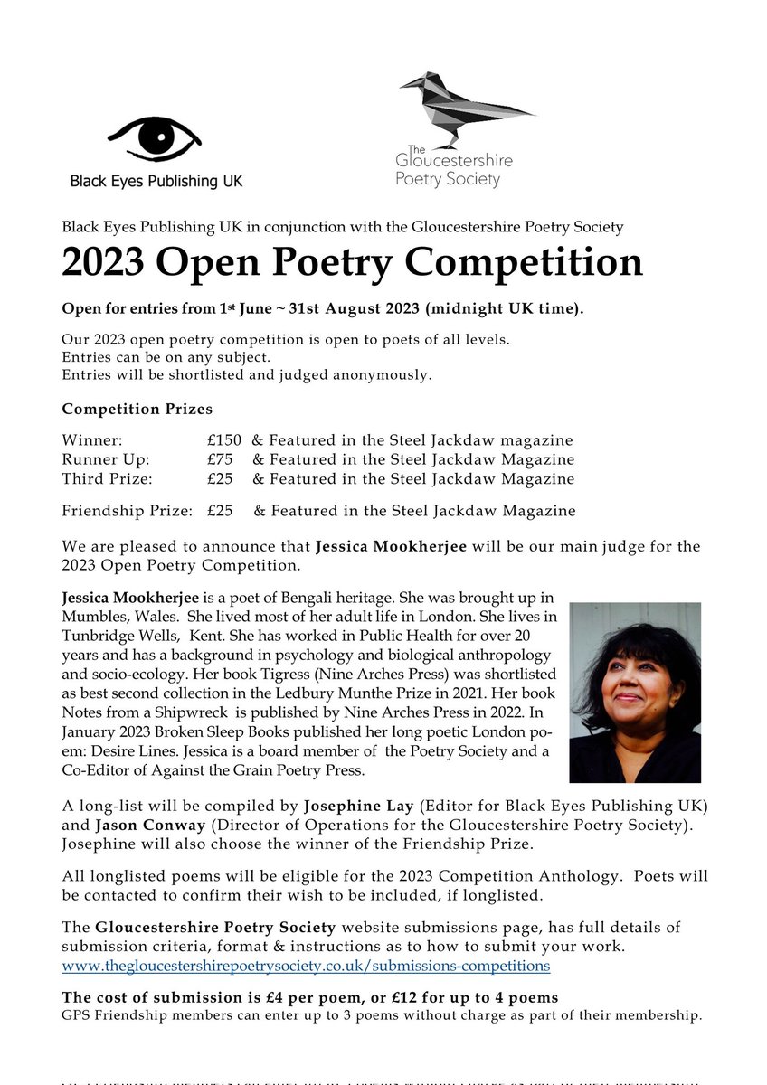SUBMISSION WINDOW IS OPEN for Blackeyes Publishing UK & Gloucestershire Poetry Society 2023 Open Poetry Competition. Judge - Jessica Mookherjee. Full submission details on GPS website thegloucestershirepoetrysociety.co.uk/submissions-co… @DaydreamAcademy @JosephineRLay @GWNgloswriters @GlosPoetSociety