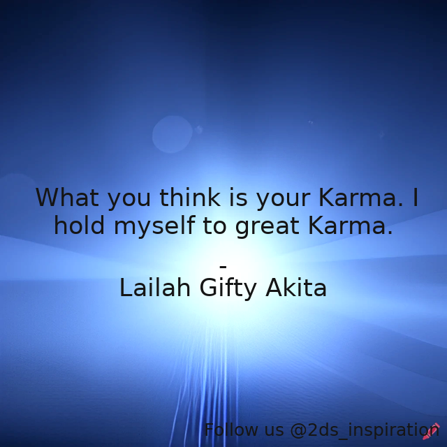 Author - Lailah Gifty Akita

#140313 #quote #inspirational #karma #mindset #opinions #positiveattitude #positivethinking #selfawareness #selfmotivation #thinking #thoughts #wisdom