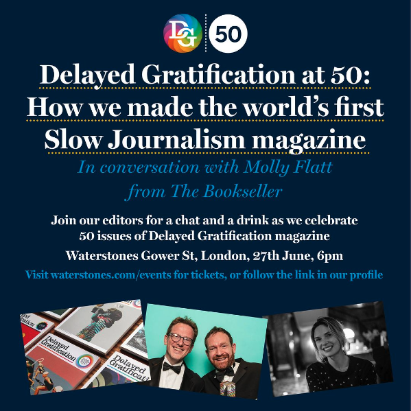mollyflatt's tweet photo. The amazing @dgquarterly is a pioneer in the Slow Journalism movement and this month marks its 50th issue. I'm delighted to be interviewing its founders at @gowerst_books on June 27th from 6pm. Please do join us for a drink and a chat- tickets here 👇🏻🎈🎉🍸https://t.co/ZUChmnLIBV https://t.co/7X4lNWtpsM