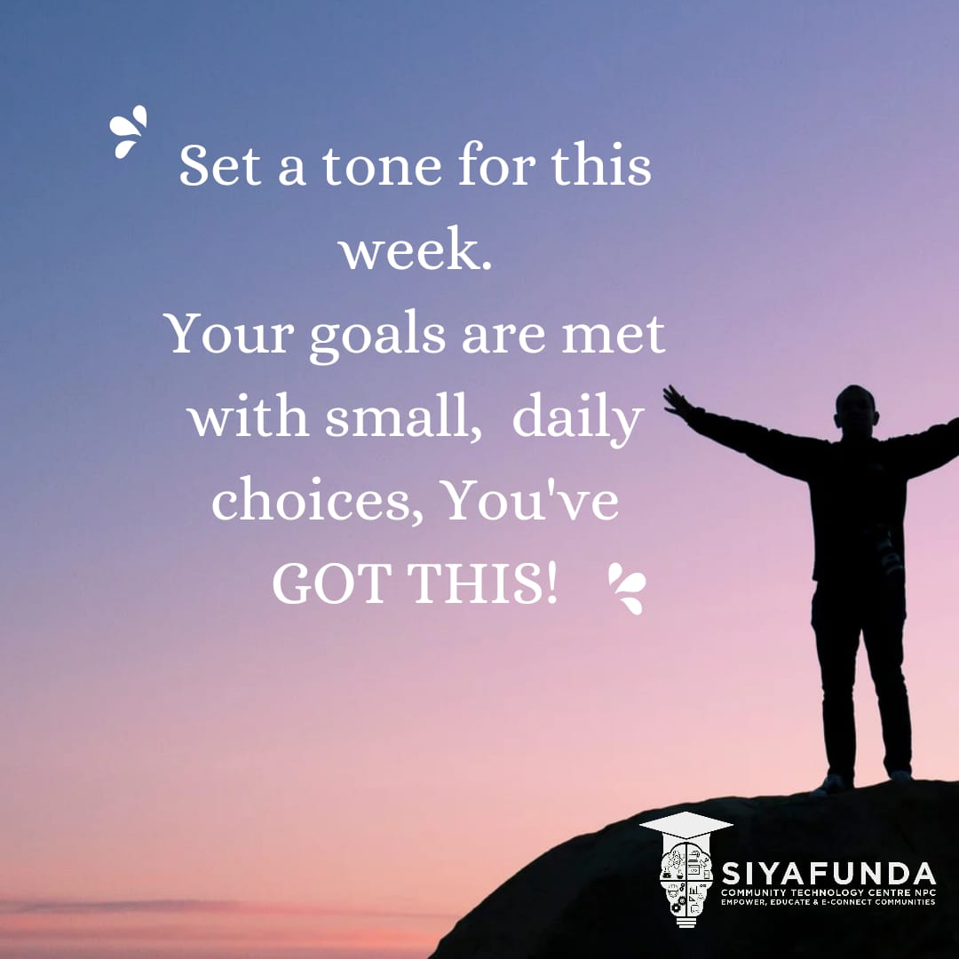 #New week, New Goals.💐

#SiyafundaCTC 
#MondayMotivation 
#growthmindset 
#successmindset