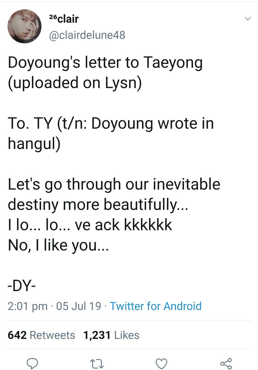 “Let’s do this for a long, long time and like you said, I’m on our side and on your side. So let’s be together for a long time, I love you” - Taeyong, 2023

“Let’s go through our inevitable destiny more beautifully… I lo... lo… ve ack
No, I like you” - Doyoung, 2019

brb crying