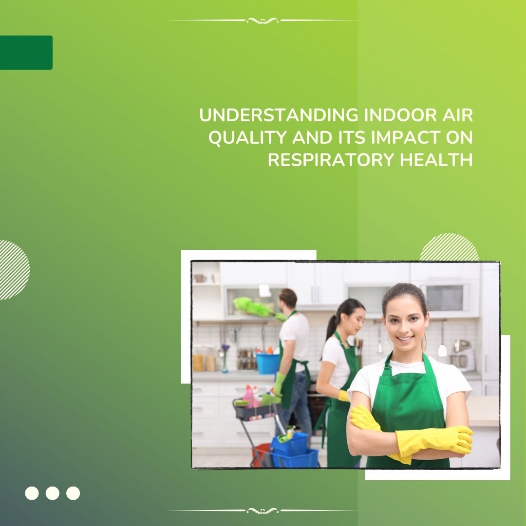 Understanding Indoor Air Quality and Its Impact on Respiratory Health

#housecleaning #cleaningservice #commercialcleaning #deepcleaning #regularcleaning