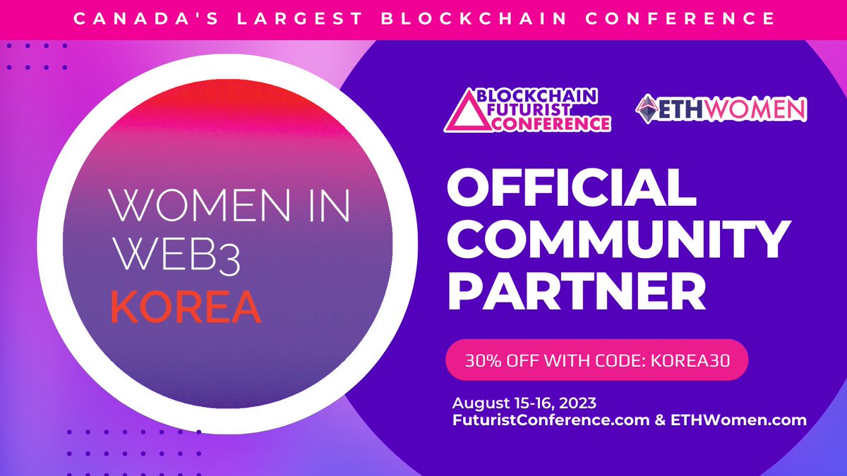 Exciting news!🌟Women in Web3 Korea is thrilled to be a community partner of both ETHWomen & Blockchain Futurist Conference. Get a special discount using our exclusive code: KOREA30. Don't miss out on this amazing opportunity to connect with women in Web3!💪#WomenInWeb3 #ETHWomen