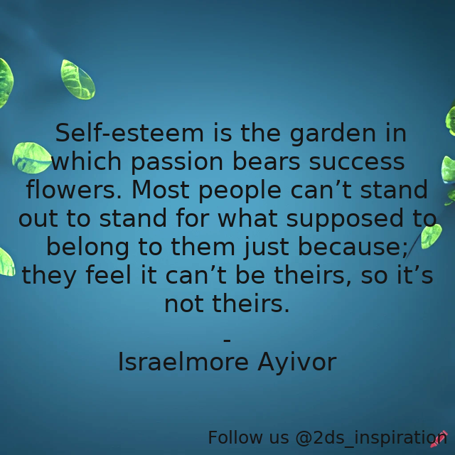 Author - Israelmore Ayivor

#137213 #quote #actions #beautifulflowers #esteem #flowers #foodforthought #garden #highselfesteem #israelmoreayivor #lowselfesteem #passion #selfesteem #selfimage #stand #standout #standup #standout #success