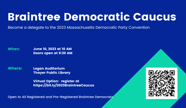 braintreedems's tweet photo. All Braintree Democrats are welcome to attend the BDTC Caucus and to run as a delegate to the 2023 MassDems Convention. https://t.co/E7JVOm61LW