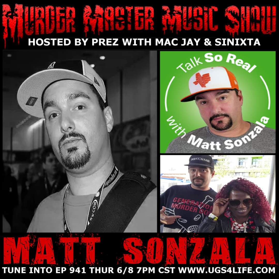 Tune into Ep 941 this Thur 7pm CST
w/ MATT SONZALA OF MURDER DOG MAGAZINE at ugs4life.com
#talksorealpodcast #mattsonzala #murderdogmagazine #murdermastermusicshow #hiphopmedia #musicjournalism
#rappodcast #realhiphop