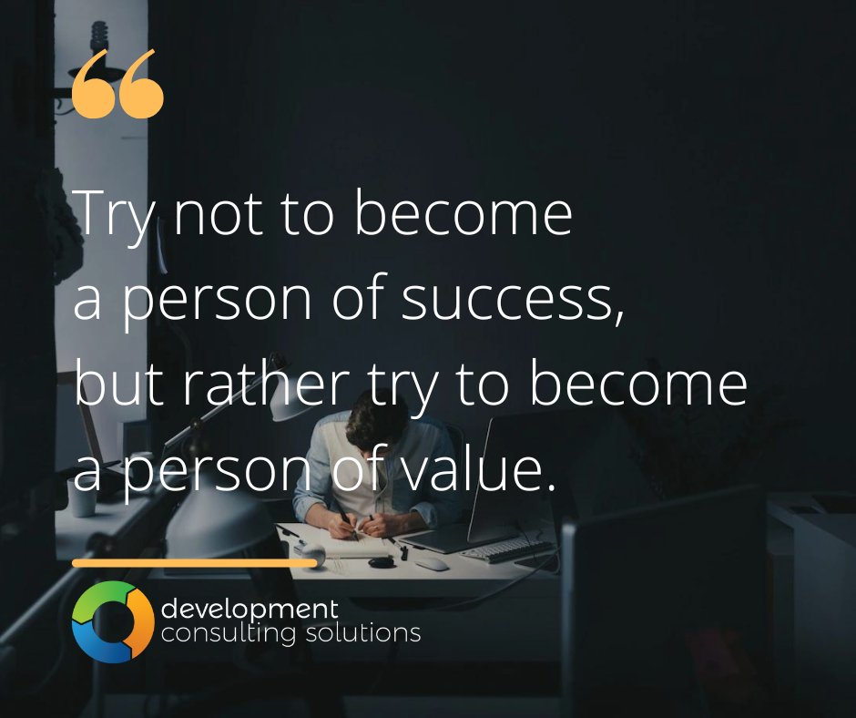 Try not to become a person of success, but rather try to become a person of value.
#coaching #nonprofit #fundraising #fundraisingideas #charity