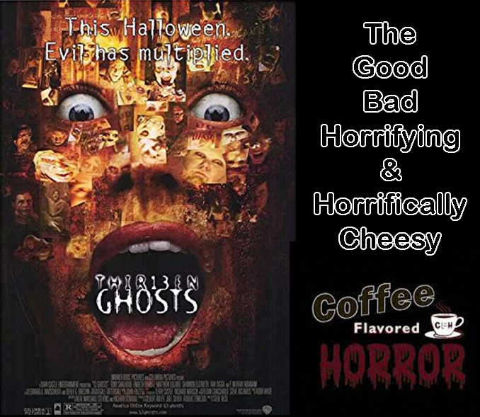 This week on Coffee Flavored Horror, we discuss Thirt13en Ghosts!

We had so much to say, we split it into two episodes.  

This one is the main review, with our standrad categories.  

Next week we cover each ghost in detail

SO, listen in at buzzsprout.com/2063783