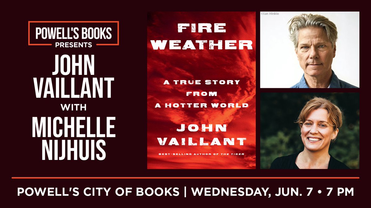 6/7 @ 7pm — @ JohnVaillant explores the intertwined histories of the oil industry, the birth of climate science, and the unprecedented devastation wrought by modern forest fires in FIRE WEATHER. Joined by @nijhuism. powells.com/book/fire-weat…