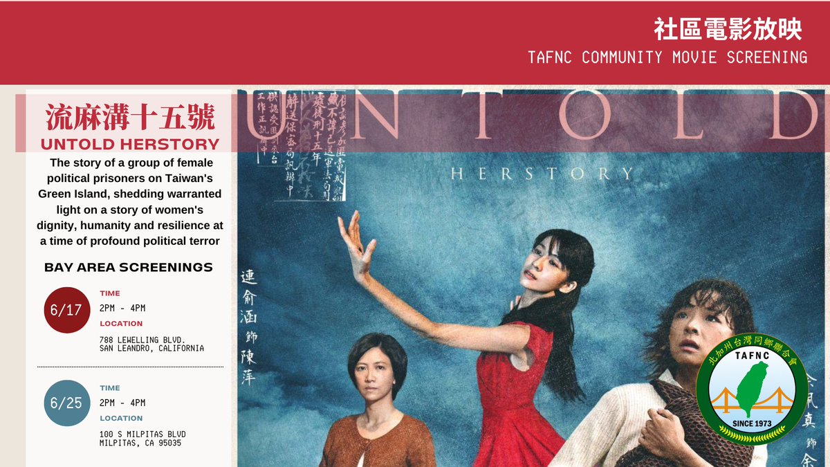 TAFNC1's tweet photo. We are pleased to host two upcoming screenings of UNTOLD HERSTORY 流麻溝十五號 in June: 6/17 in San Leandro and 6/25 in Milpitas. $10 tickets includes refreshments; please reserve via https://t.co/8PNkYtcKNP https://t.co/sDBF9cTqLC